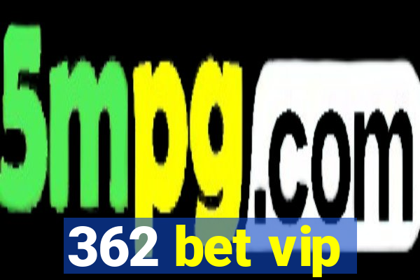 362 bet vip